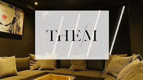THEM～ゼム～ 六本木